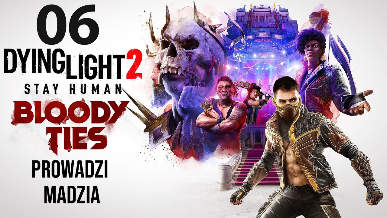 Dying Light 2: Bloody Ties #06 - Książę Złodziei