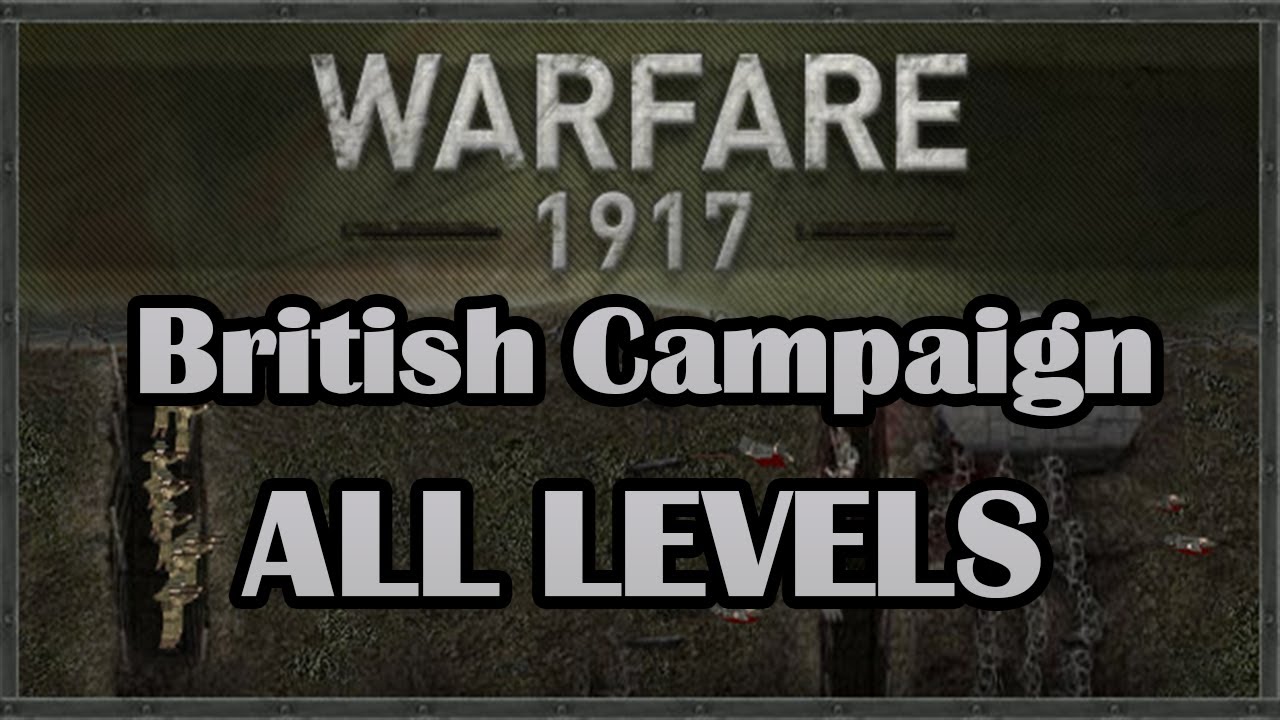 Warfare 1917 - British Campaign - Normal (All Levels)