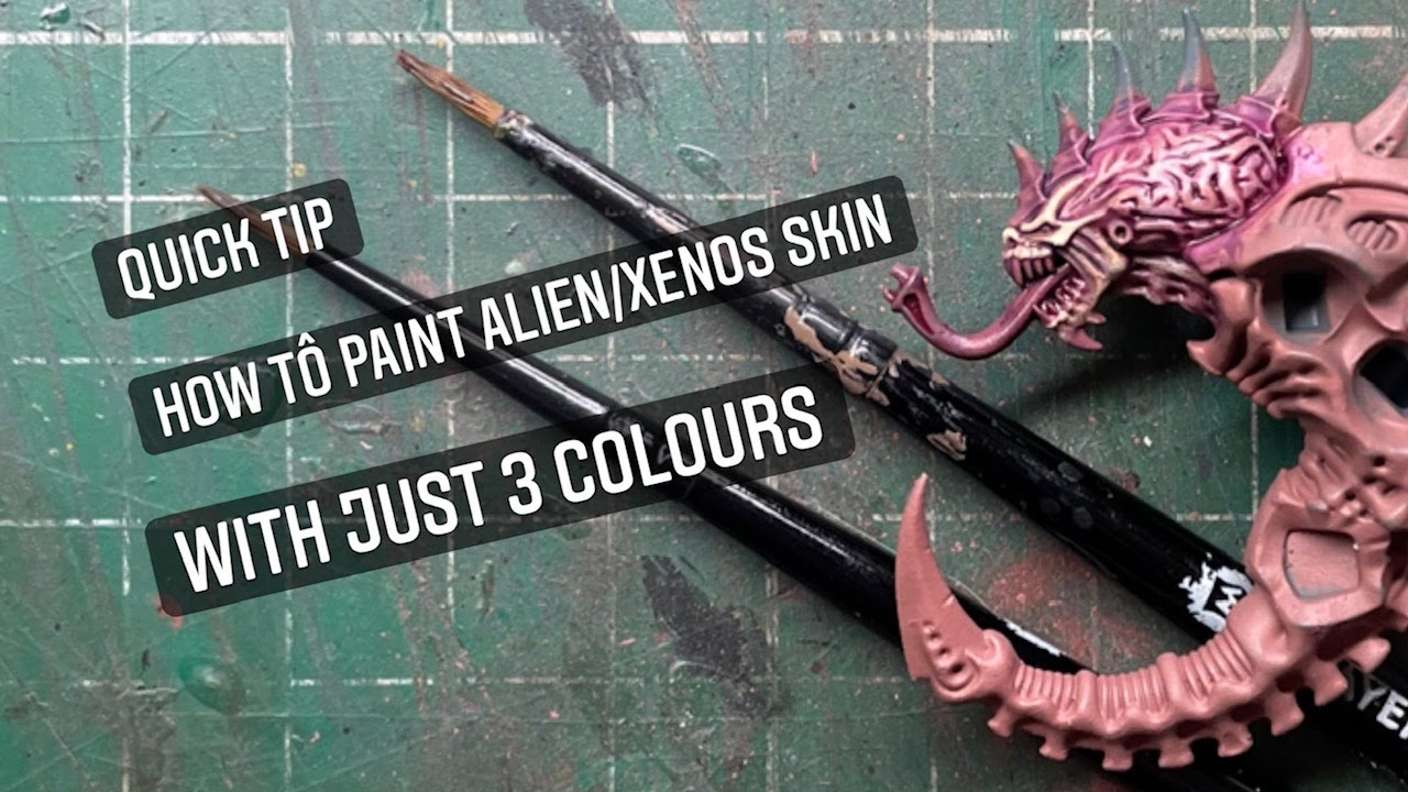 Quick Tip - Painting Alien Xenos Skin with just 3 colours!