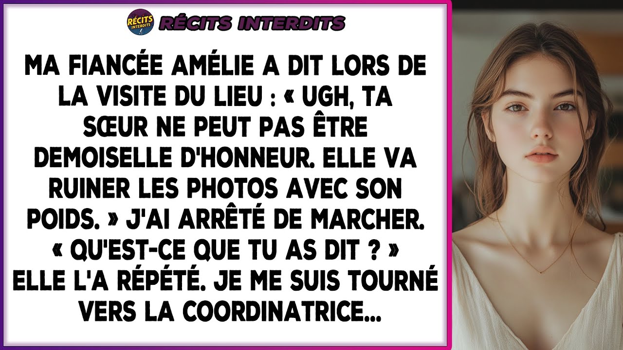 Ma Fiancée Amélie A Dit Lors De La Visite Du Lieu : « Ugh, Ta Sœur Ne Peut Pas Être Demoiselle...