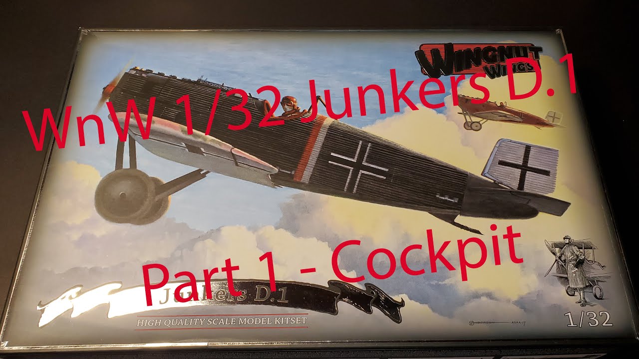Wingnut wings 1/32 Junkers D.1, Part 1- Cockpit
