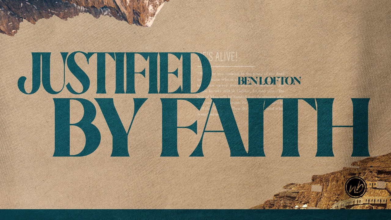 Justified by Faith | Ben Lofton