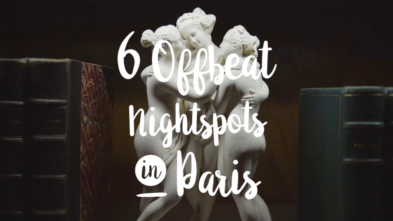 6 Offbeat nightspots in Paris