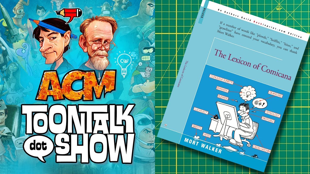 ToonTalk.Show Episode 12:The Lexicon of Comicana by Mort Walker
