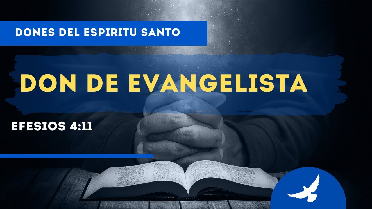 LA VERDAD DEL DON DE EVANGELISTA