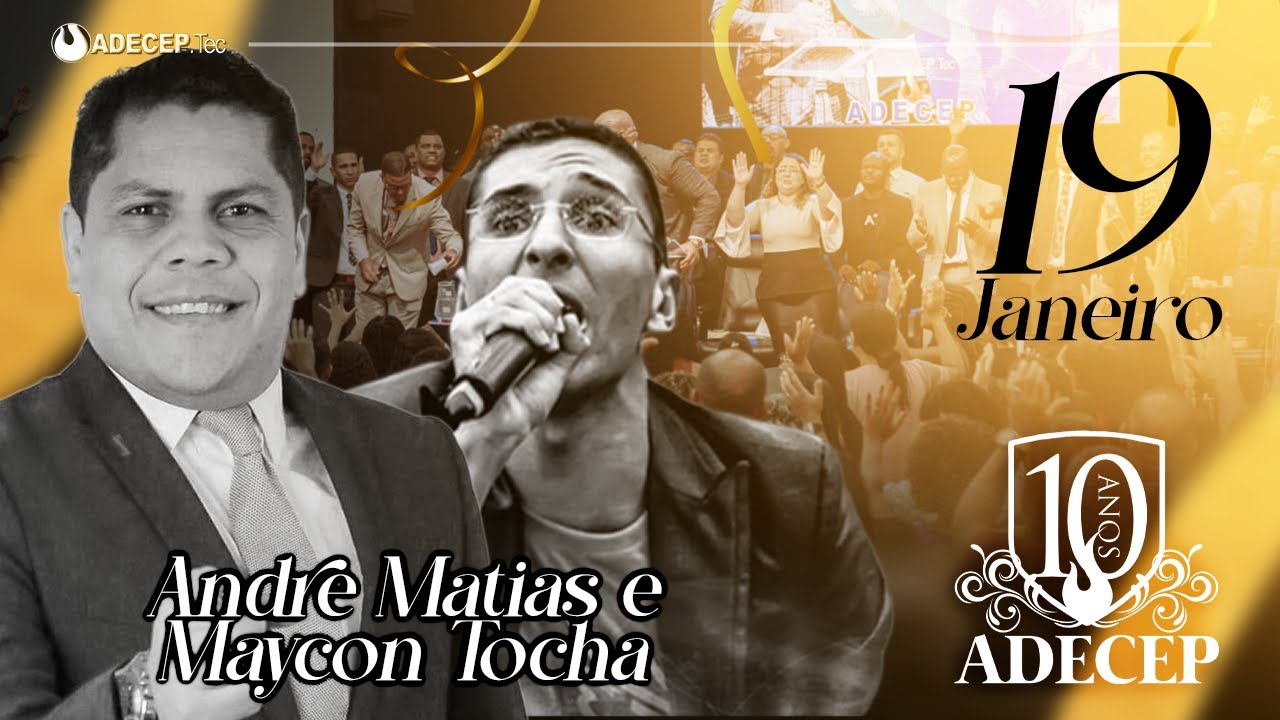 6ºDia | Maycon Tocha e Pr. André Matias #ADECEP10anos