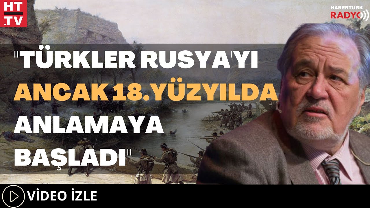 Türkler Rusya'yı Ancak 18 Yüzyılda Anlamaya Başladı