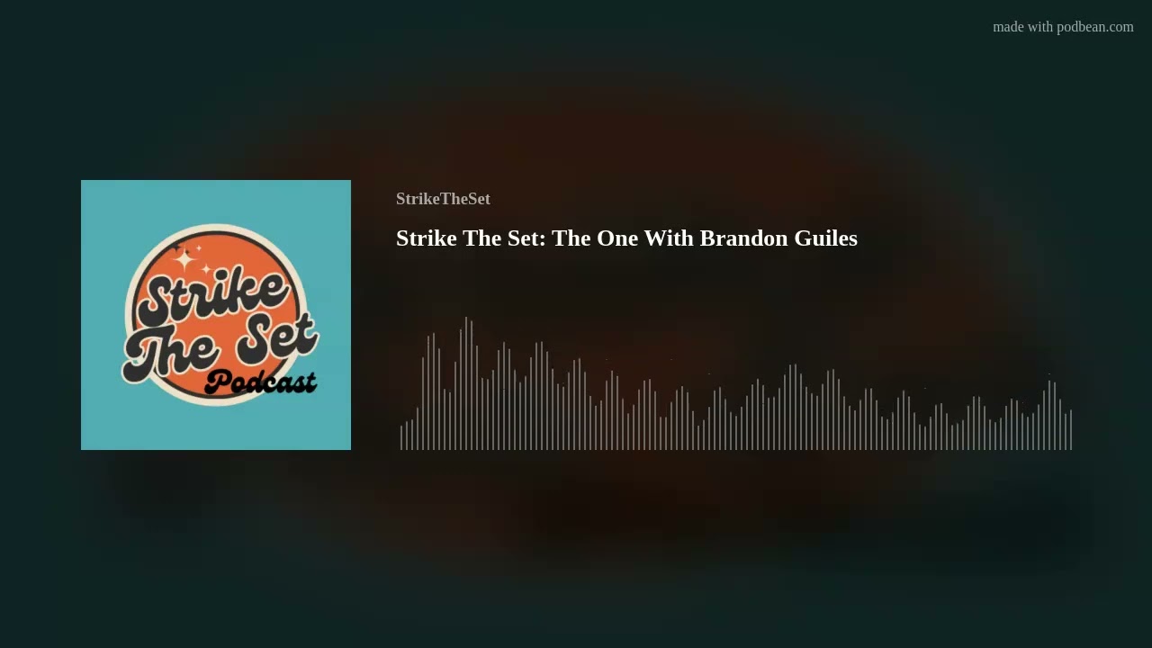 Strike The Set: The One With Brandon Guiles
