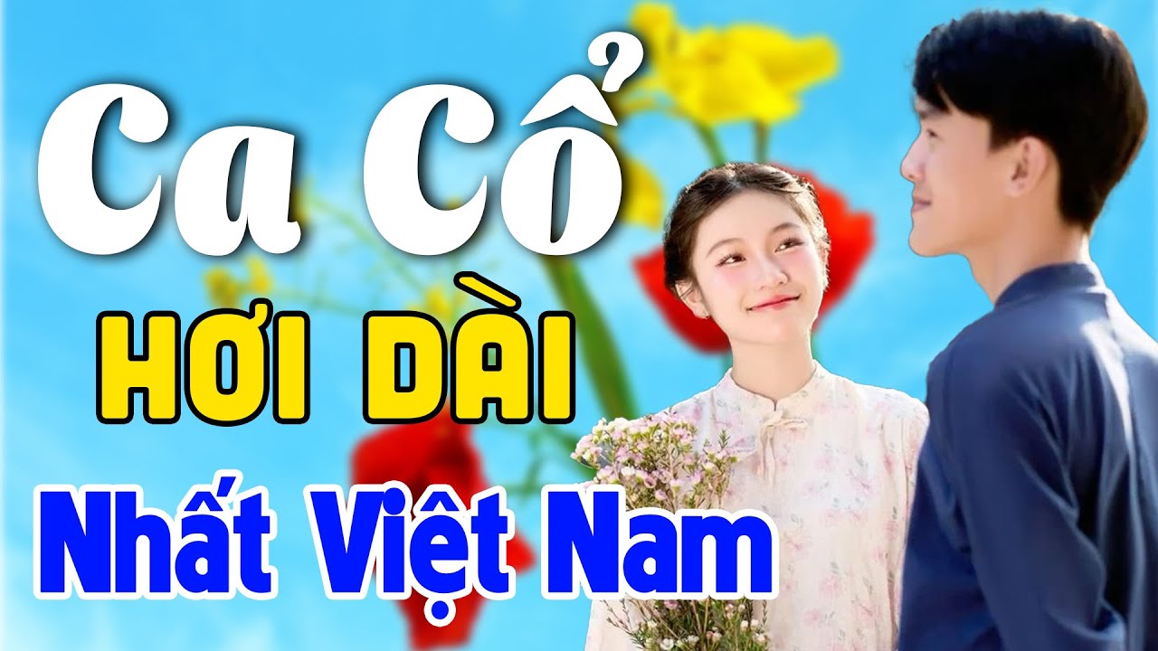 Vừa Nằm Vừa Nghe Ca Cổ Cải Lương Dễ Ngủ - Ca Cổ Hơi Dài NHẤT VIỆT NAM | Ca Cổ Xưa Hay Nhất 2026