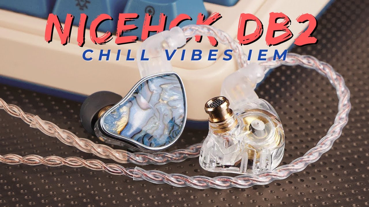 NiceHCK DB2 IEM Review: A Lounge in your Ears | TWX