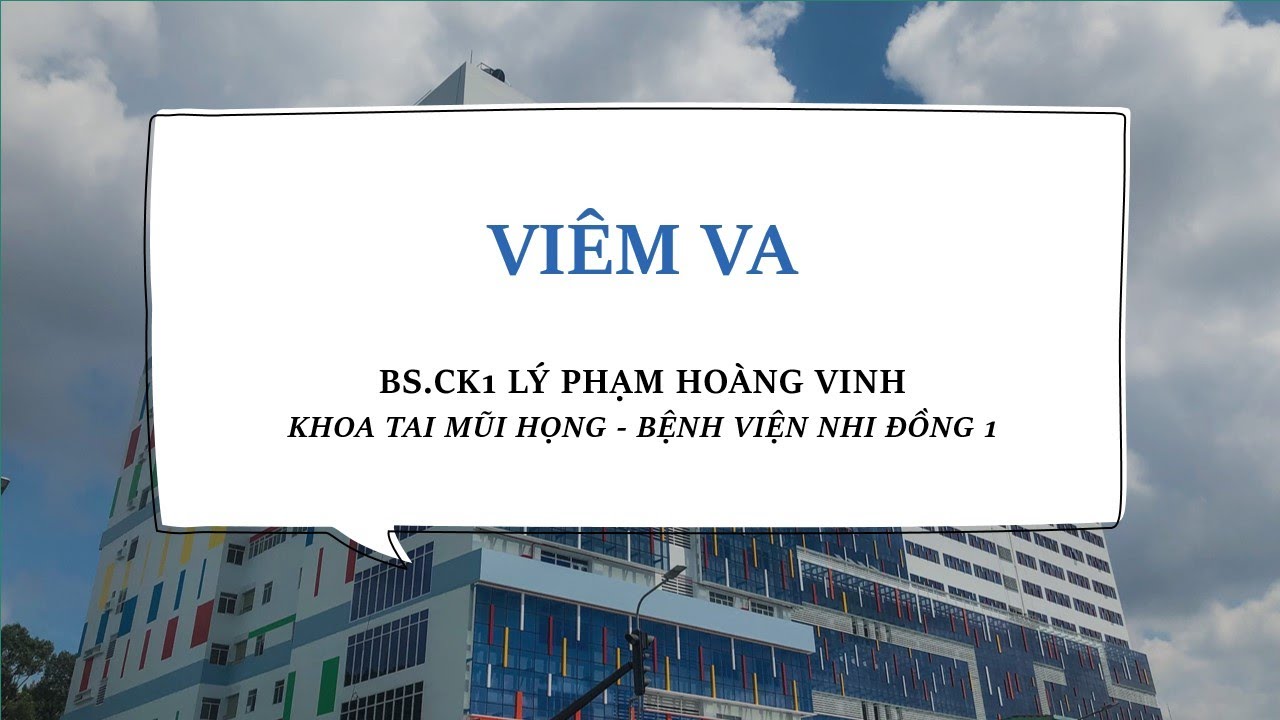 Viêm VA là gì | BS.CK1 LÝ PHẠM HOÀNG VINH