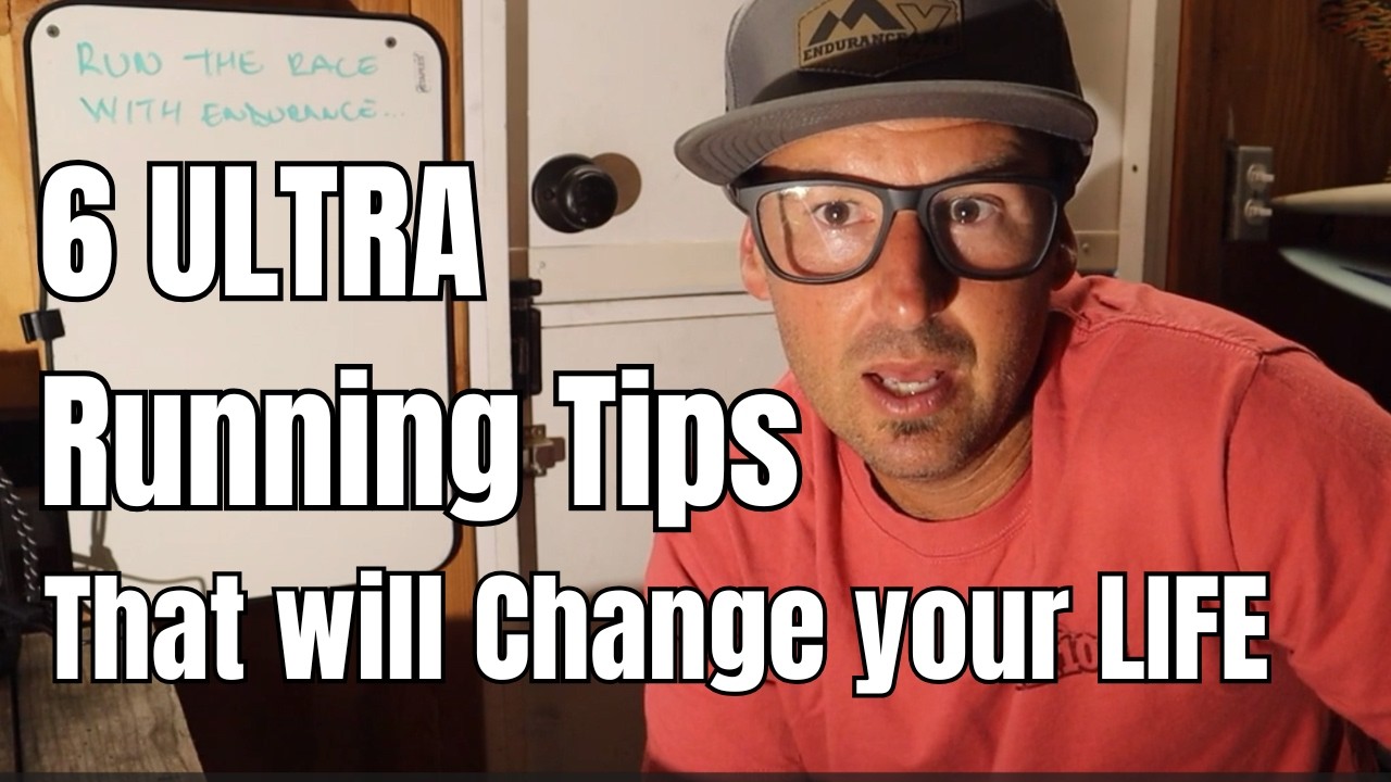 How to Finish an ULTRA - 6 Life Changing TIps