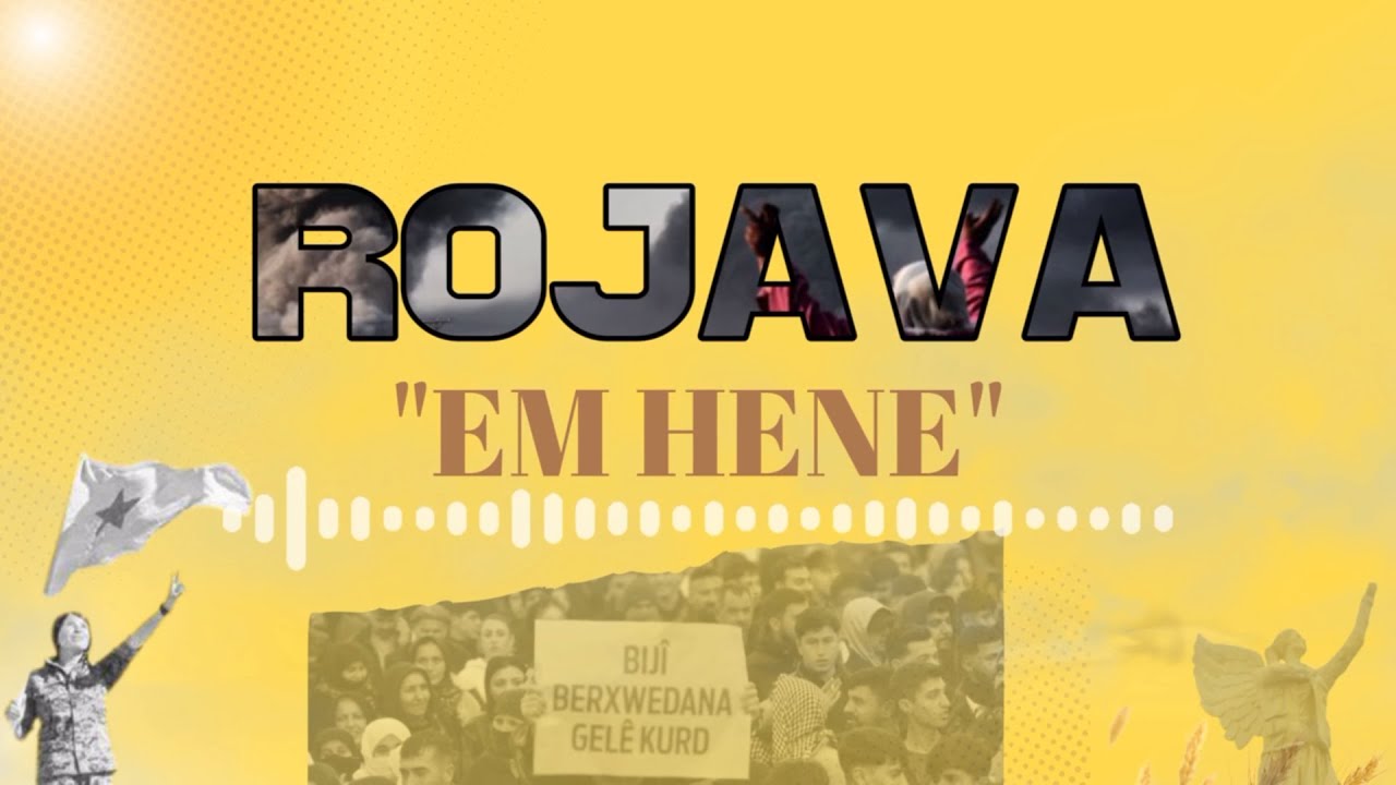 Kolektîfa Rîtmên Azad  -   Em Hene  (Rojava)
