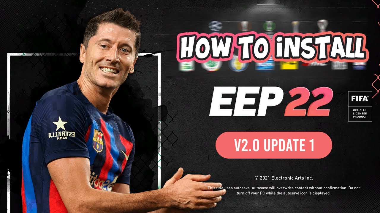 How to Install EEP 22 V2 Update 3 || Mod For FIFA 22  TU17 ( 22/23 Kits, New Transfers, New Teams )