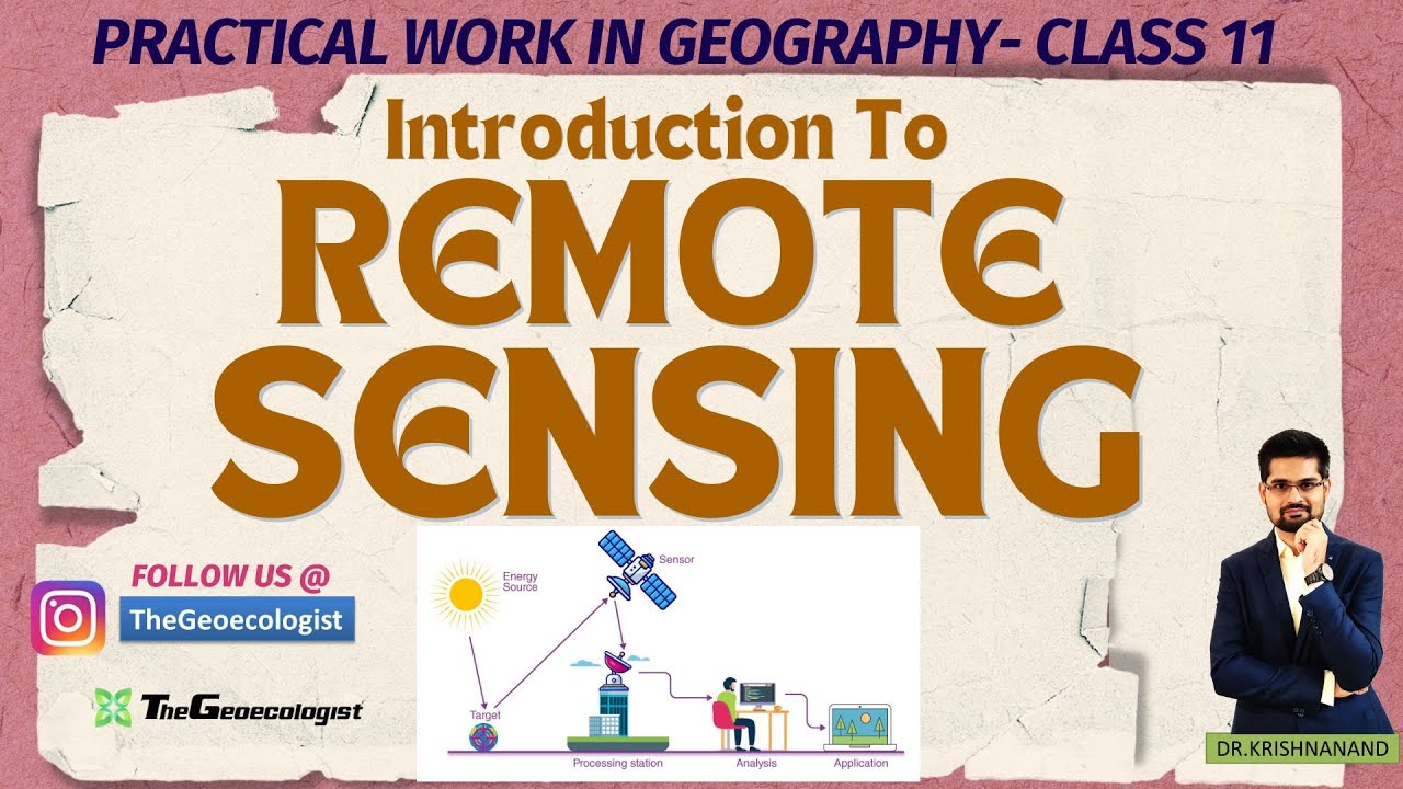 Introduction to Remote Sensing-Chapter 7-NCERT-Class 11-TheGeoecologist