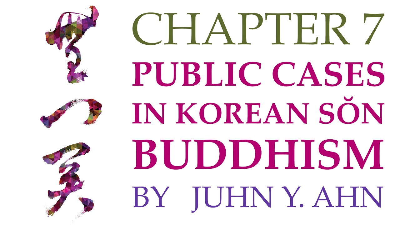 Public Cases in Korean Sŏn Buddhism, by Juhn Y. Ahn
