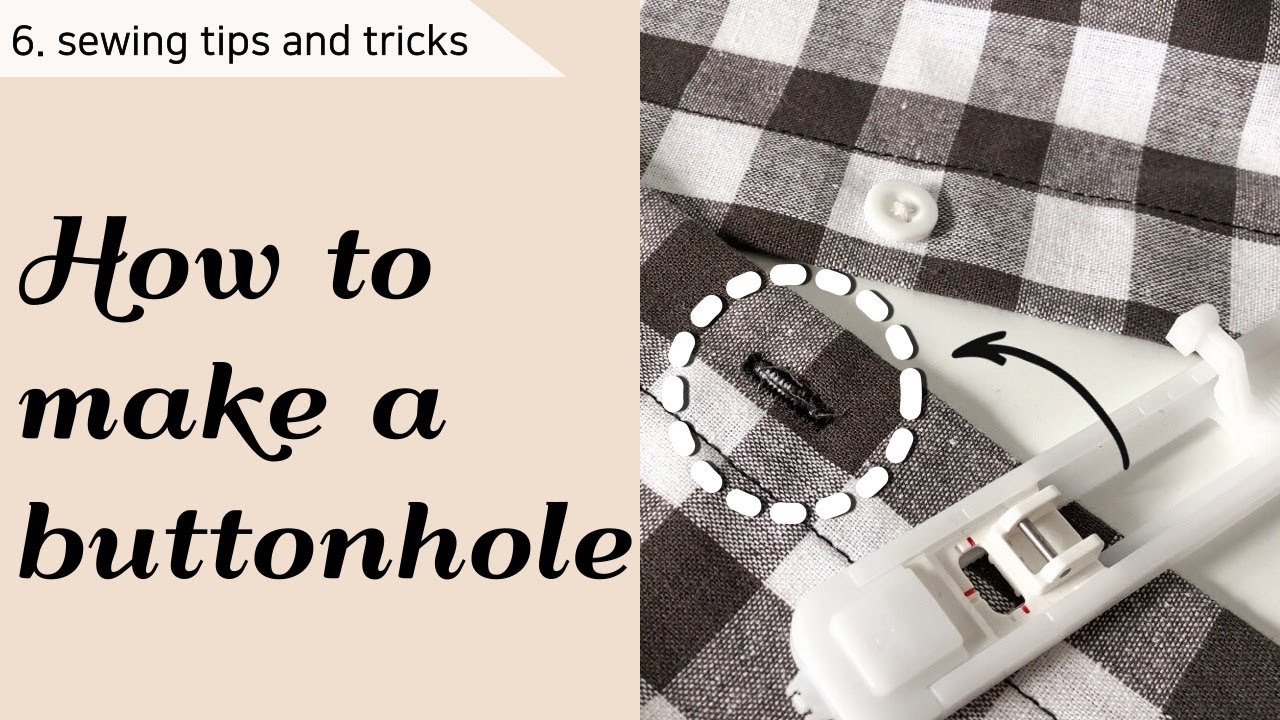 With this video you will definitely master making a BUTTONHOLE.