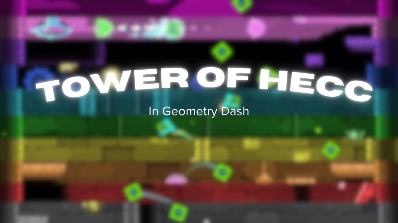Tower of Hecc (Geometry dash)