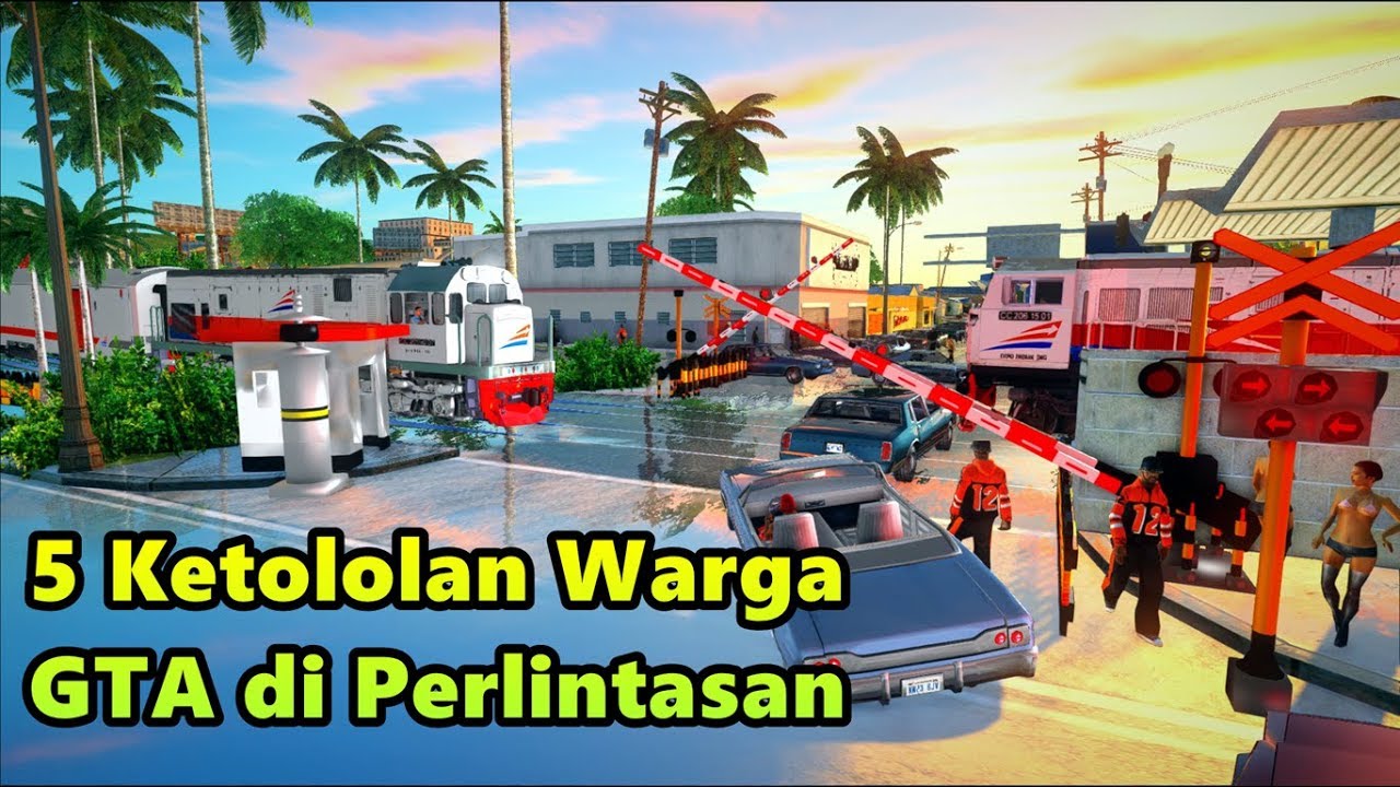 RUSUH! 5 HAL G*bl*k WARGA San Andreas SAAT DI PERLINTASAN KERETA API ! PART 1