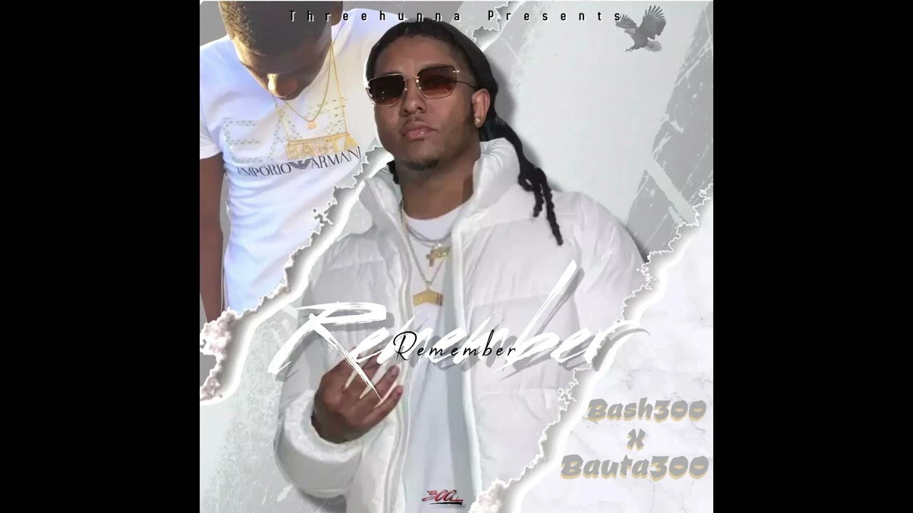 Bash 300 - Remember FT. Bauta 300