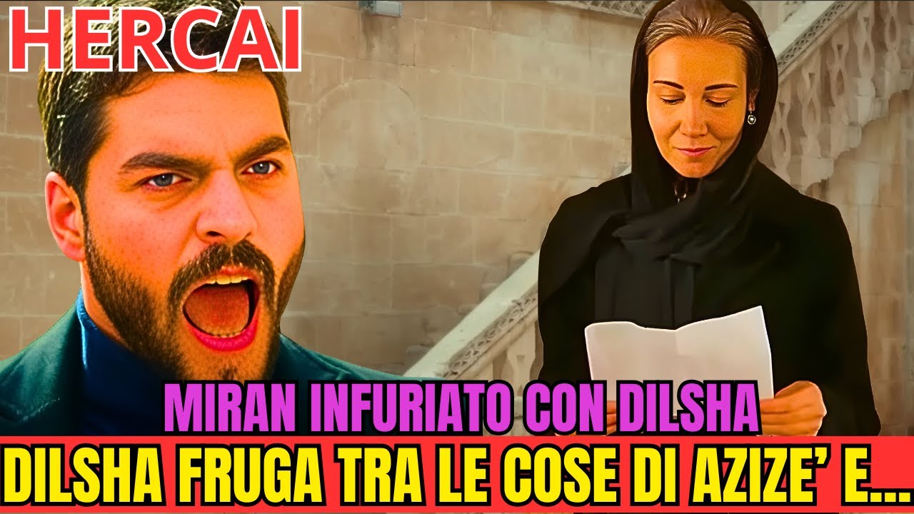 DILSHA E' SODDISFATTA DEL SUO GESTO, MA DEVE ANCORA FARE I CONTI CON MIRAN!!! HERCAI 3-11 COMPLETO