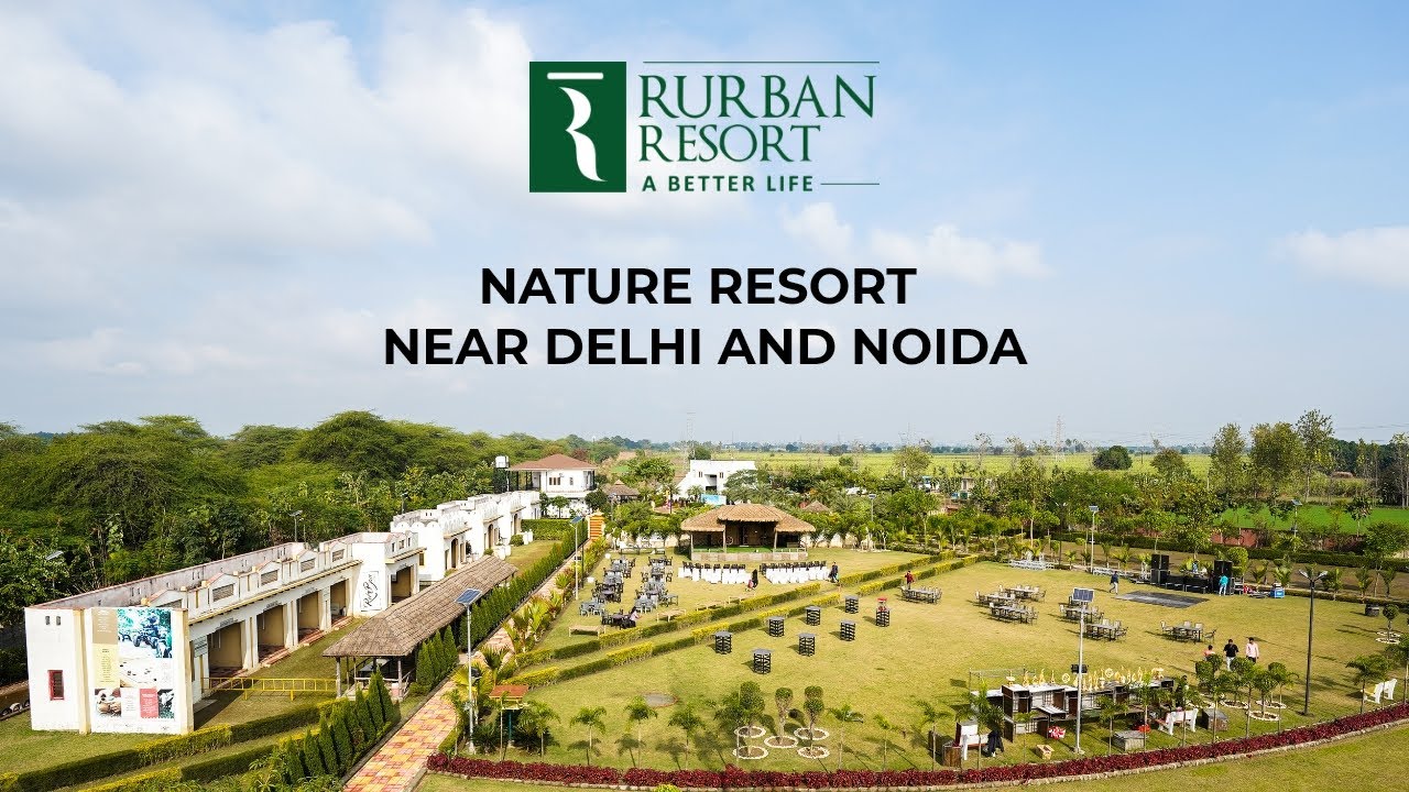 Rurban Resort Weekend Getaway | Best places to visit near Delhi | Best Resort for wedding near Delhi