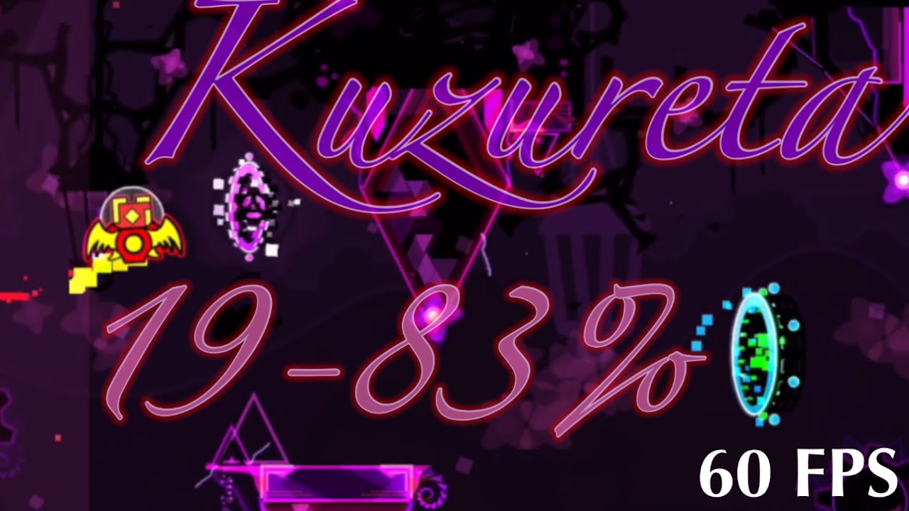 (60hz) Kuzureta by @TenoGD 19-83% (Upcoming Top 3 LRR Extreme) | My best work!