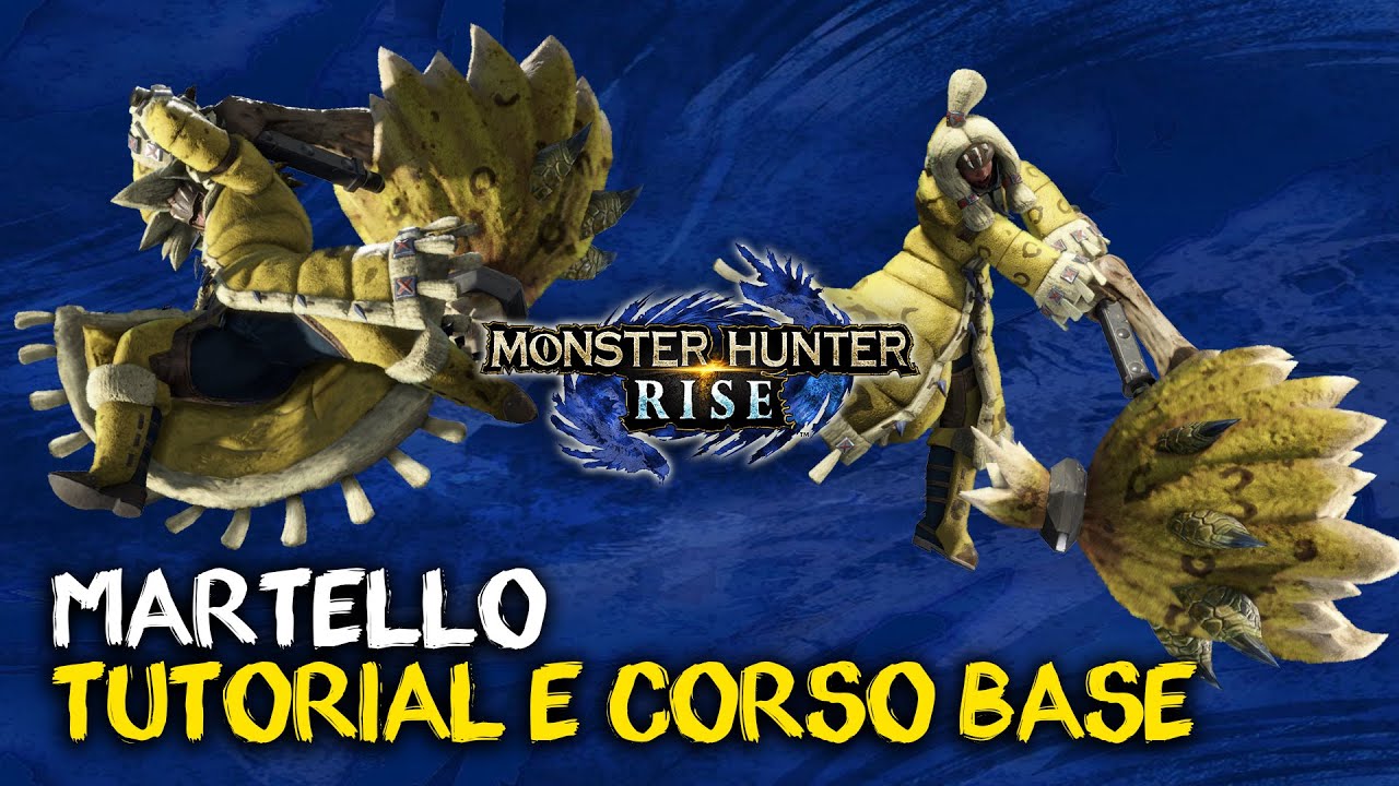 MH RISE: MARTELLO - CORSO BASE - NUOVE MOSSE E COME FARLE (Tutorial)