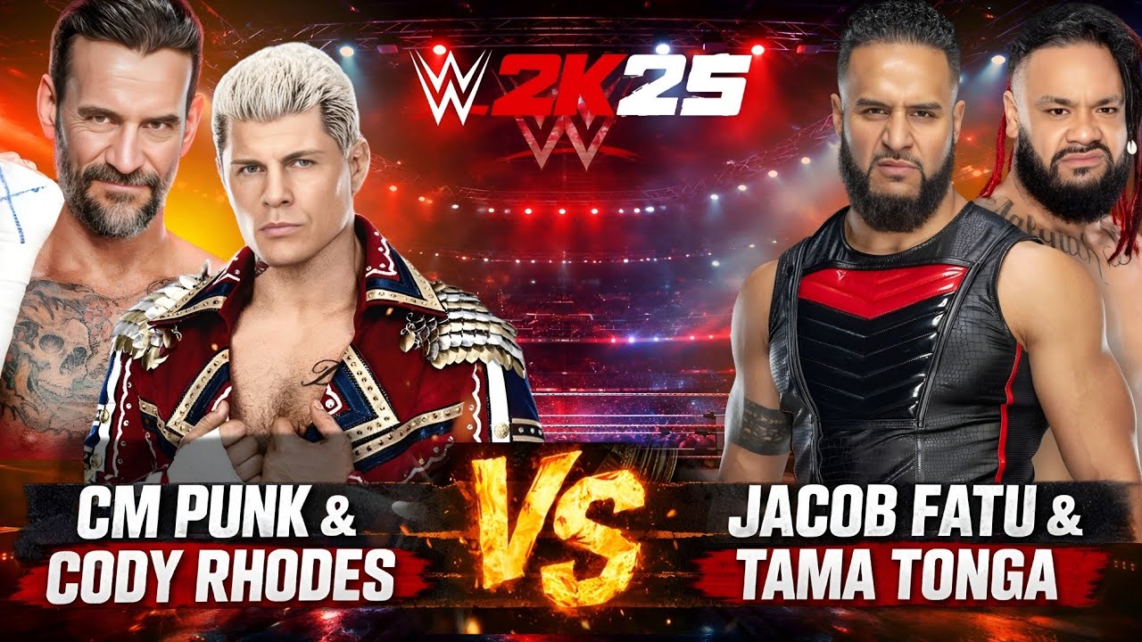 Tag Team Championship Tournament 2nd Match CM Punk & Cody Rhodes Vs Jacob Fatu & Tama Tonga WWE 2k25