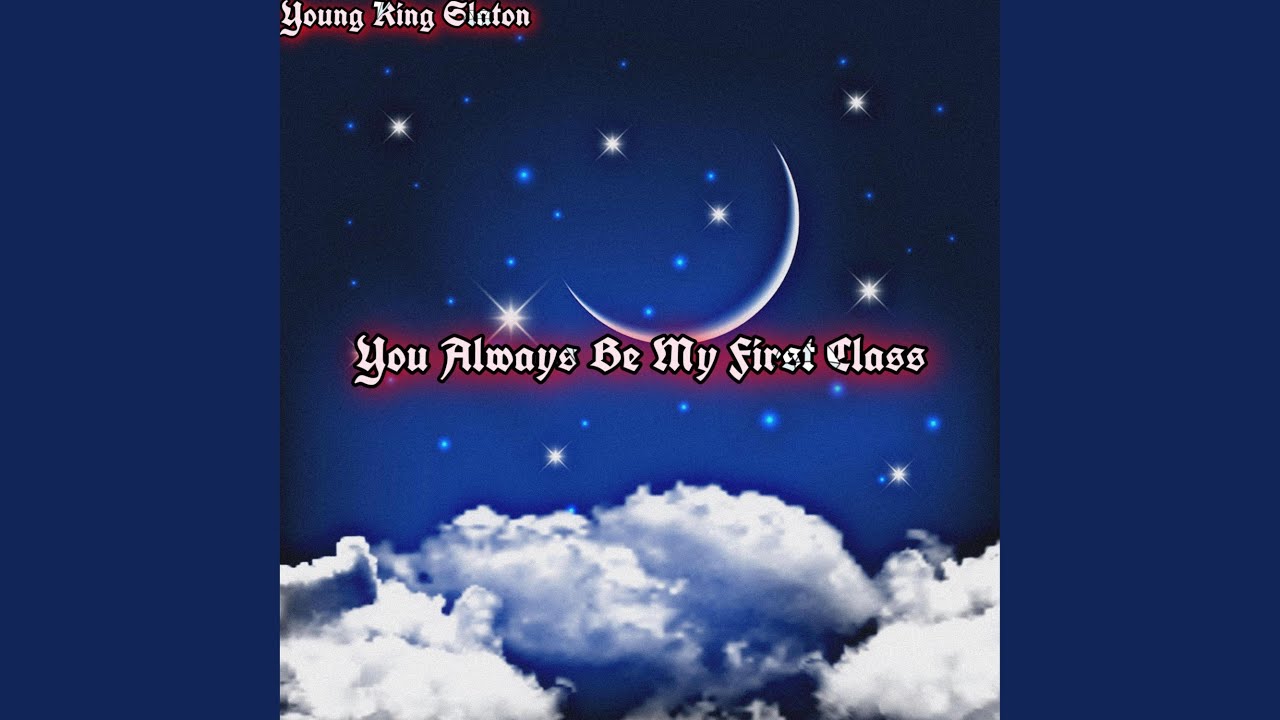 You Always Be My First Class (Original Version)