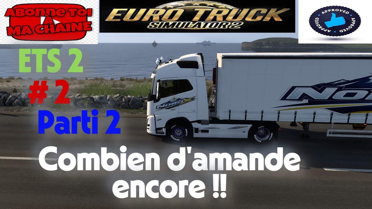 Combien d'amande encore !! !!! Carrière suivi ETS 2 #2 parti 2, saison 4