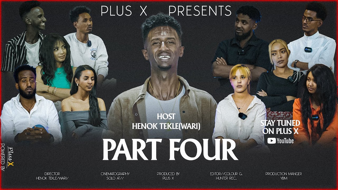 PlusX - New Eritrean Show 2025 - Part 4