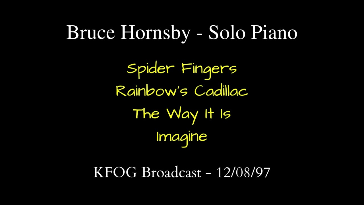 Bruce Hornsby - 12/08/97 - Solo Piano - KFOG Broadcast - See description for downloads