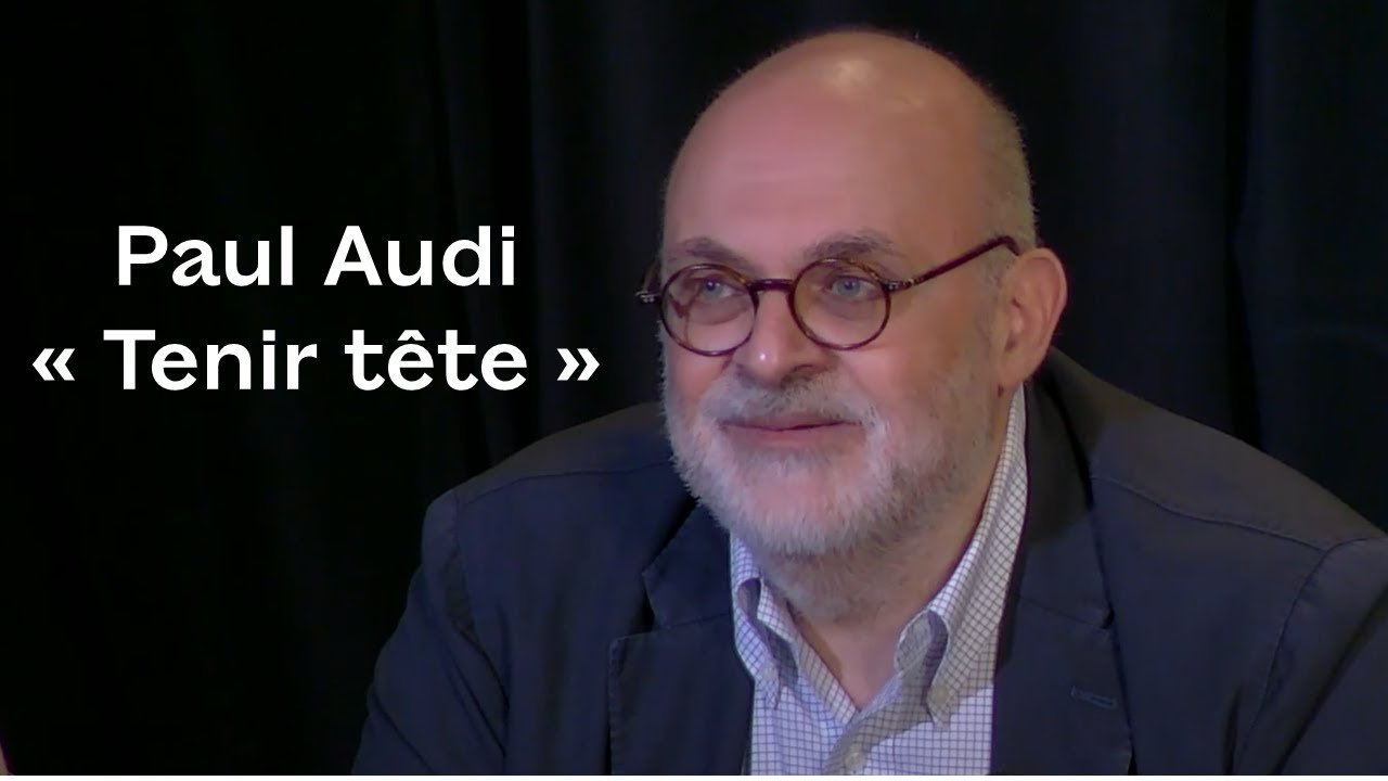 Paul Audi. Tenir t&ecirc;te