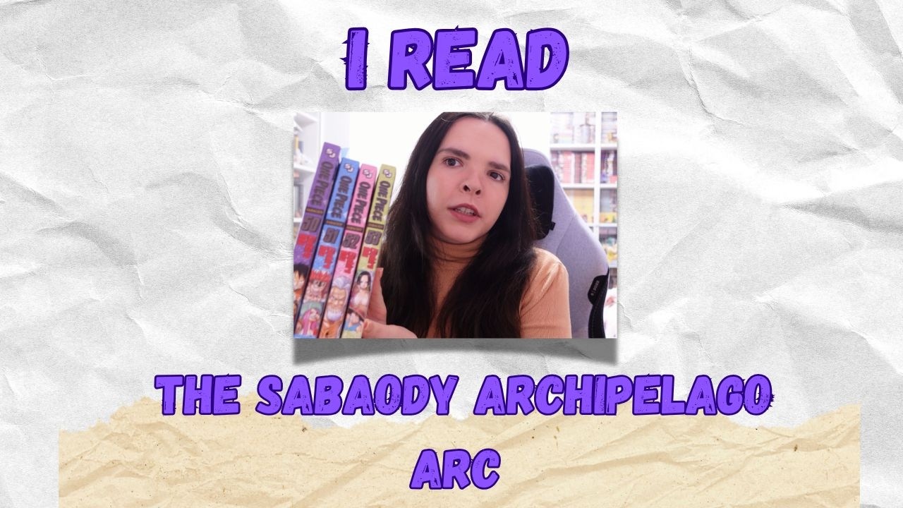 I Read The Sabaody Archipelago Arc Of One Piece