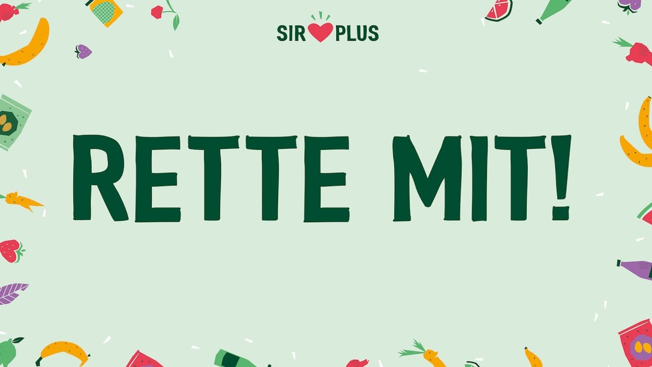 SIRPLUS &ndash; Wir retten Lebensmittel!