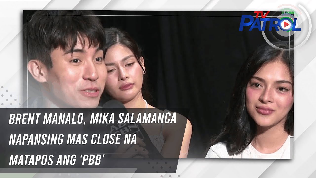Brent Manalo, Mika Salamanca napansing mas close na matapos ang 'PBB' | TV Patrol