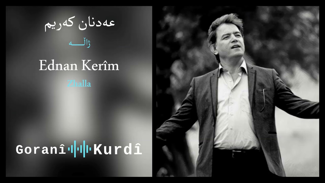 Adnan Karim - Zhalla عەدنان کەریم - ژاڵە