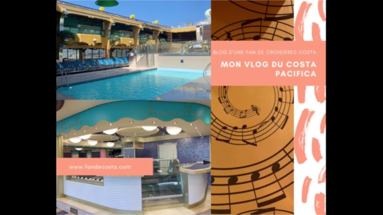 Mon Vlog sur le Costa Pacifica