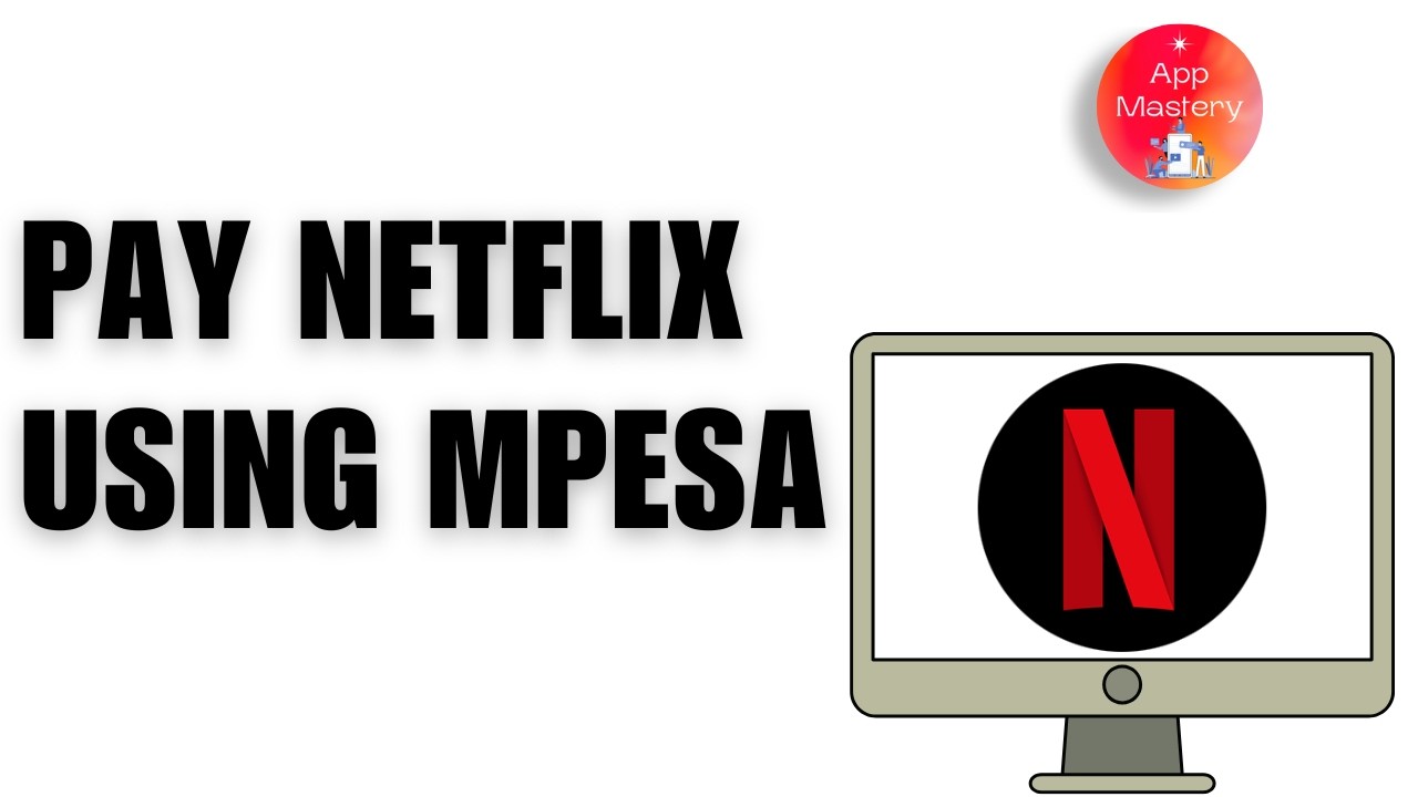 How To Pay Netflix Using Mpesa Tutorial !