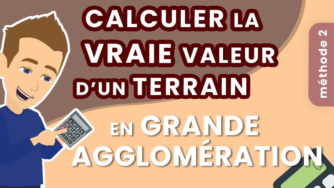 Méthode 2 - Comment VRAIMENT et OFFICIELLEMENT calculer la valeur du terrain en LMNP