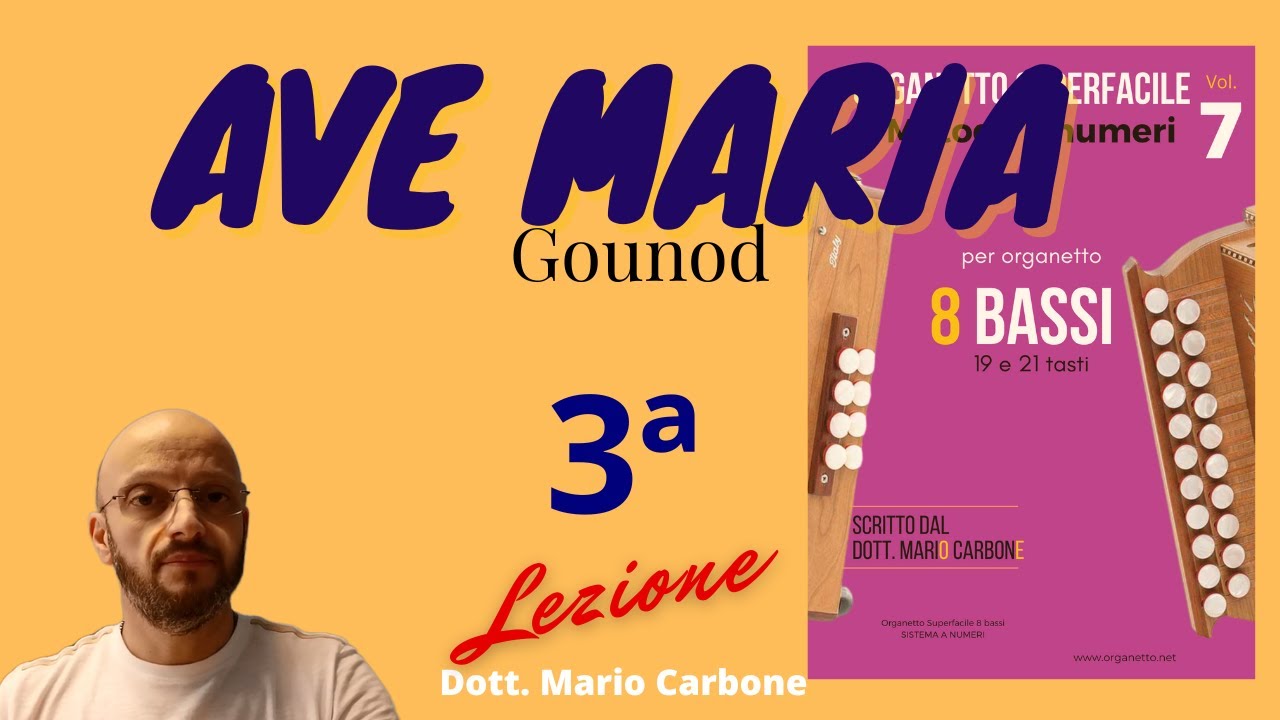 Lezione di organetto - 3a Lezione - AVE MARIA di Gounod - 8 BASSI -  Metodo a numeri