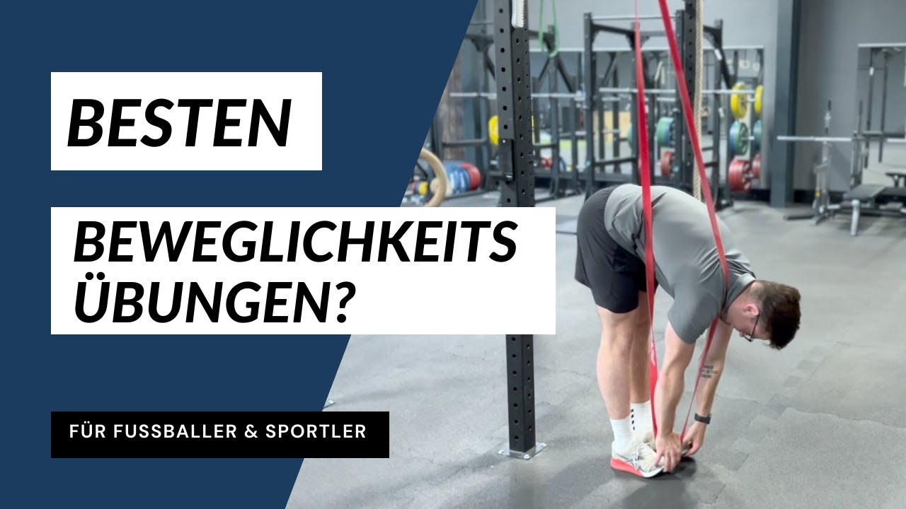 BEWEGLICHKEITSÜBUNGEN für FUSSBALLER - Meine Top 6 Übungen für den Fussball