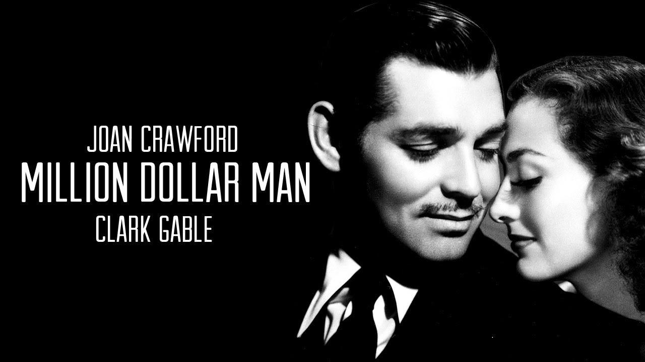 Joan Crawford & Clark Gable - Million Dollar Man