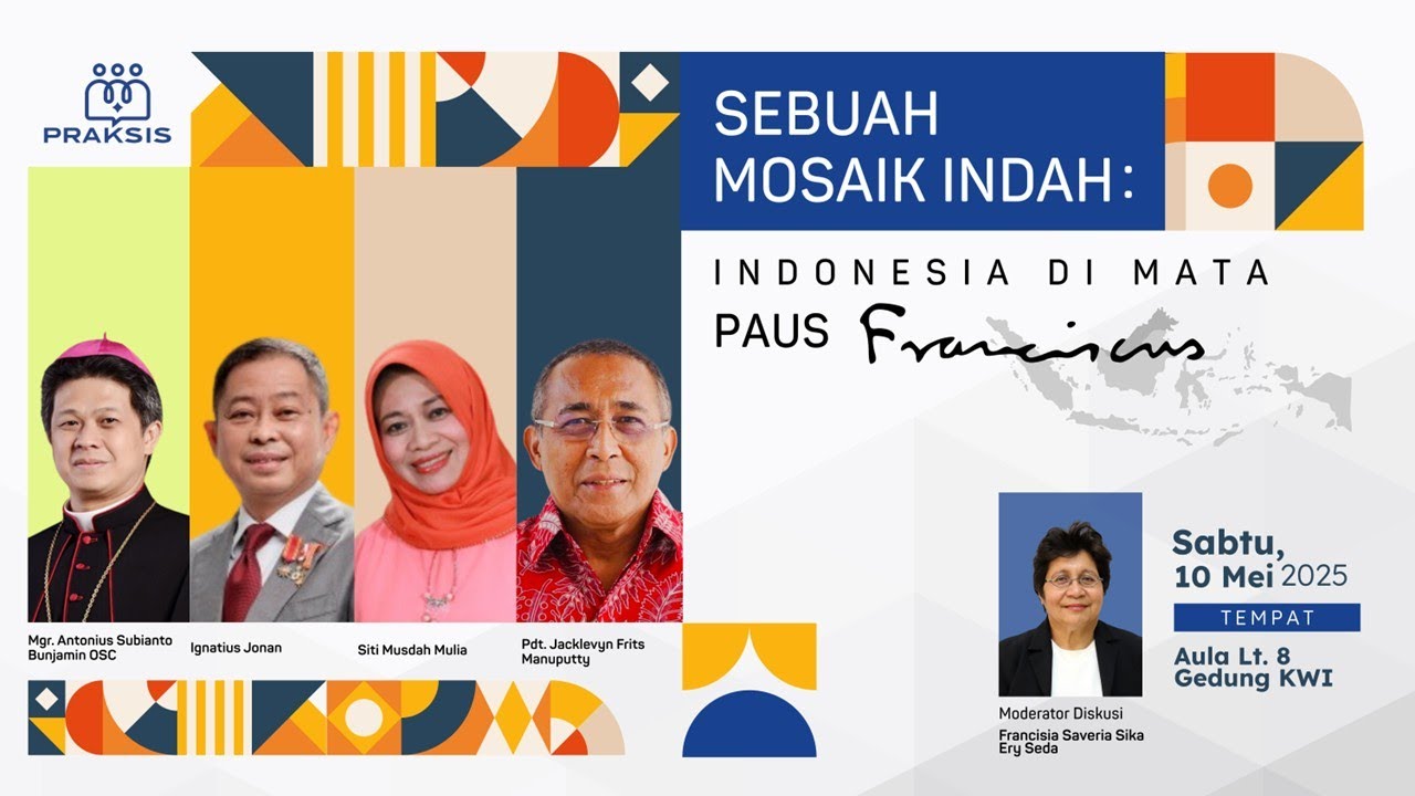 Seminar Praksis - Sebuah Mosaik Indah : Indonesia di Mata Paus Fransiskus