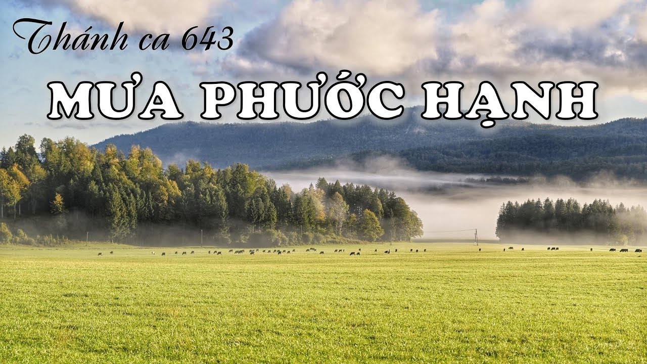MƯA PHƯỚC HẠNH - Thánh ca 643