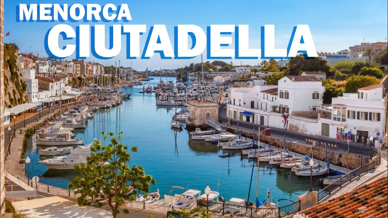 Ciutadella Menorca │Largest Town on Menorca│Spain Travel Guide
