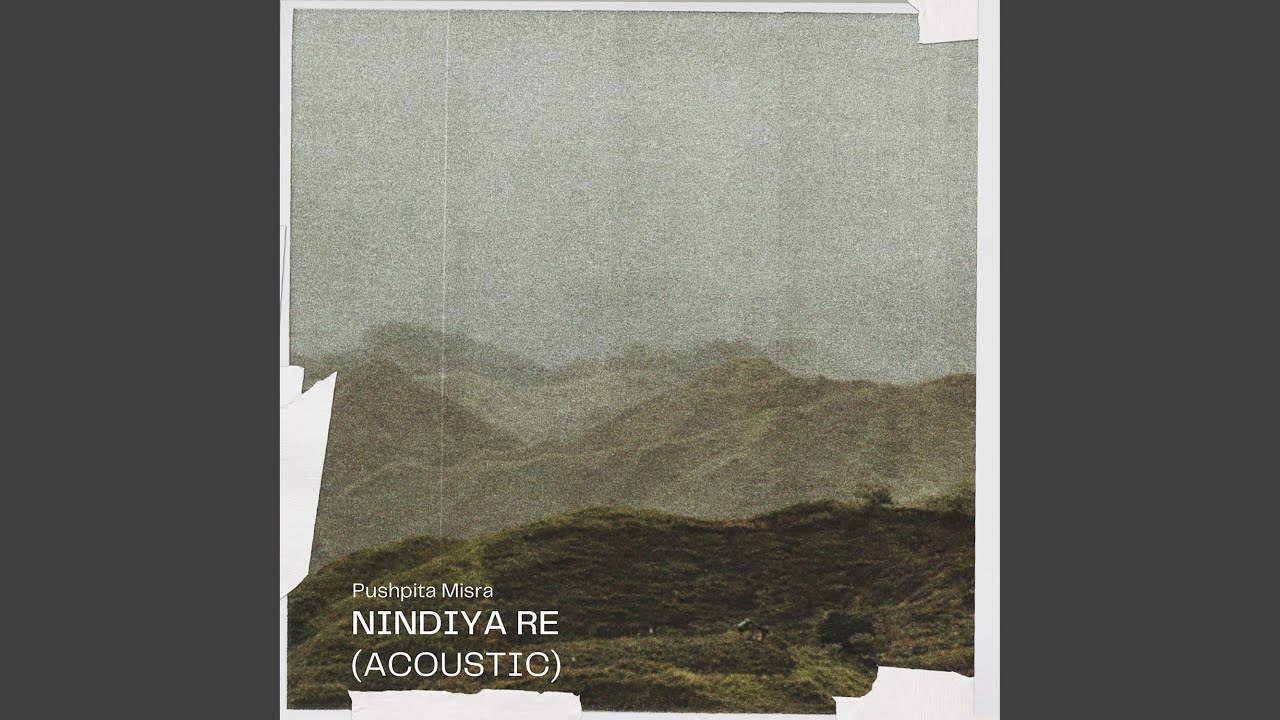 Nindiya Re (Acoustic)