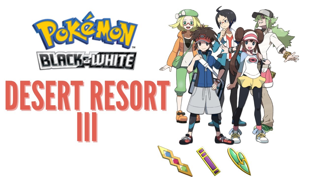 Pokemon Black & White - Desert Resort III 
