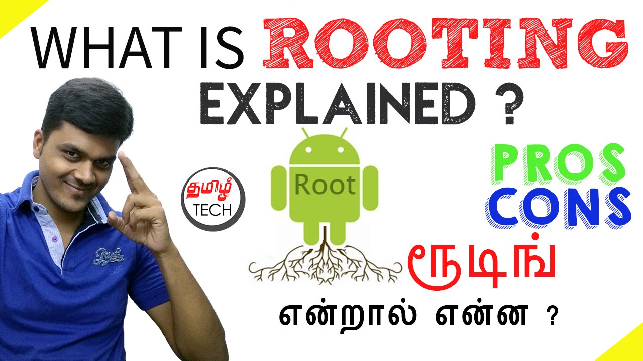 What is Rooting ?  Explained  with Pros and Cons | TAMIL TECH
